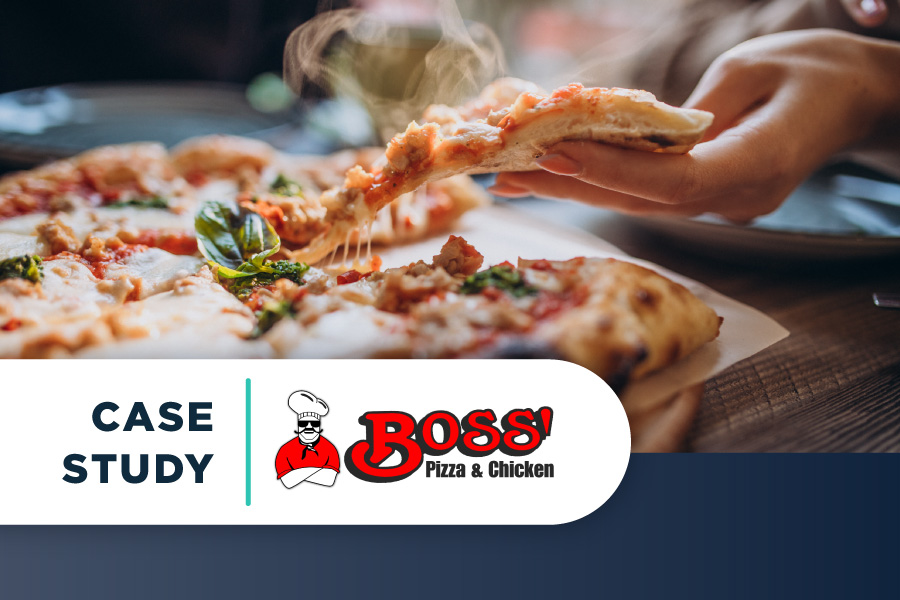 Boss’ Pizza and Chicken | Case Study